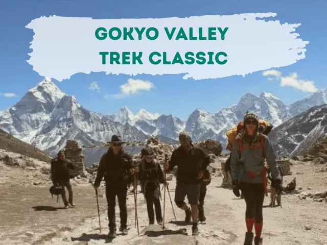 Gokyo Valley Trek: