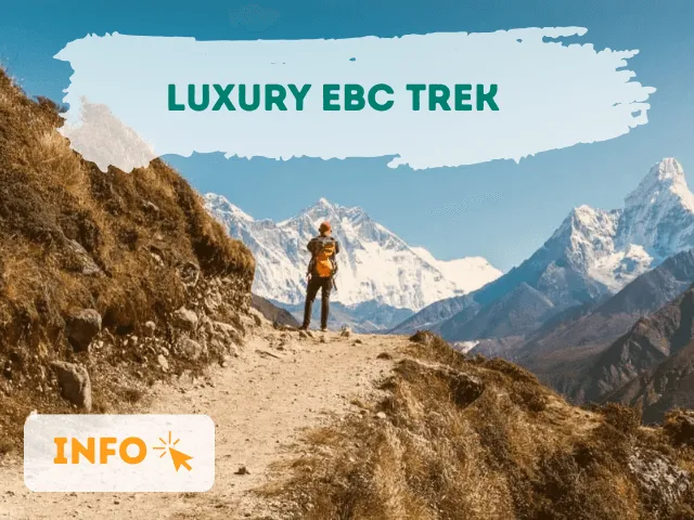LUXURY EVEREST BASE CAMP TREK: